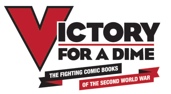Victory for a Dime, The Fighting Comic Books of the Second World War
